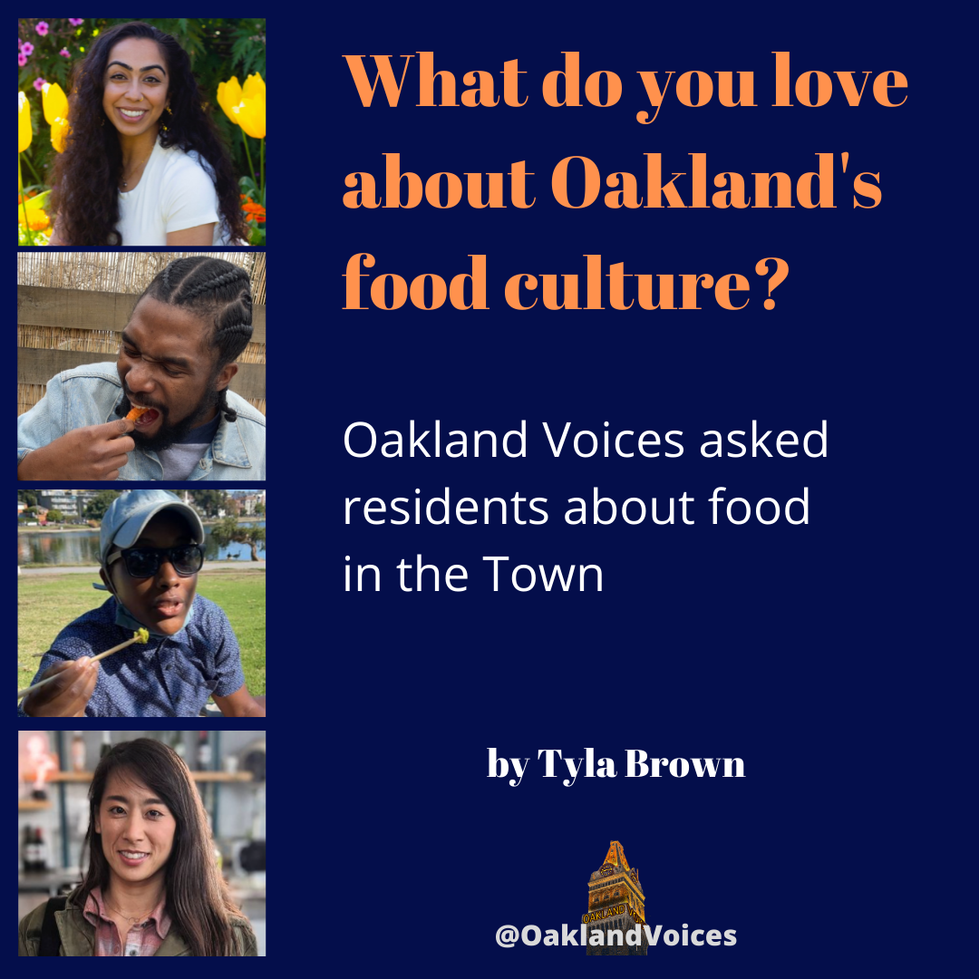 What do you love about Oakland’s food culture?