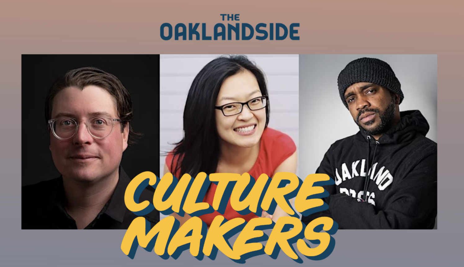 Oaklandside Culture Makers journalists